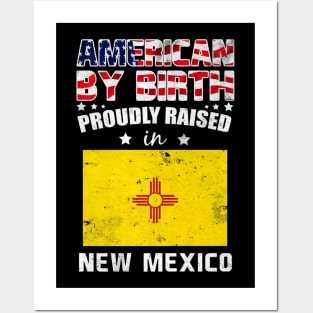 American By Birth Proudly Raised In New Mexico Flag Posters and Art